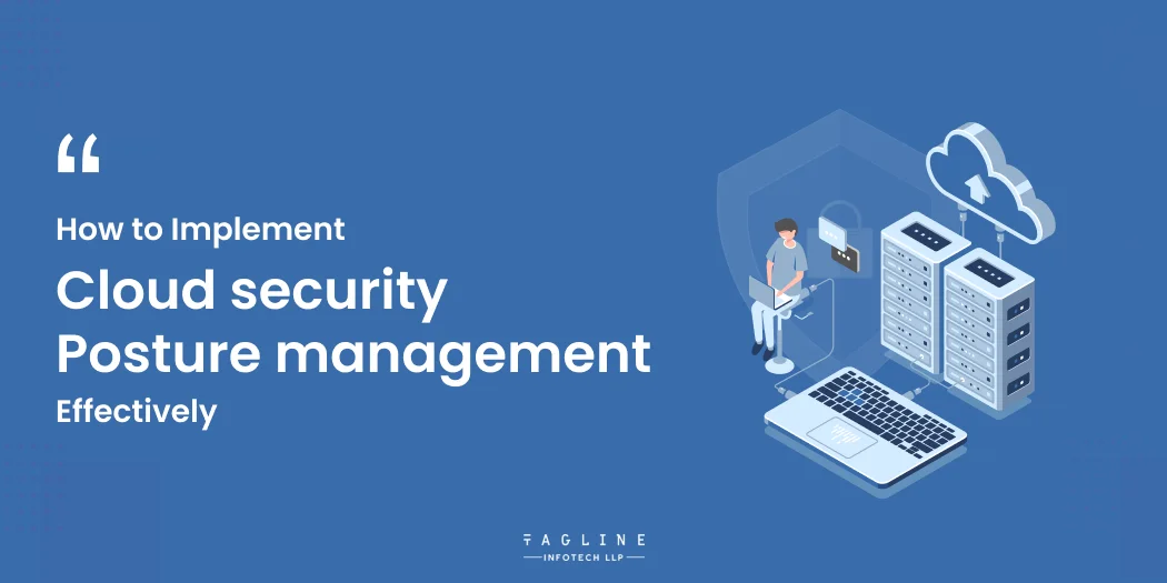 How to Implement Cloud Security Posture Management Effectively