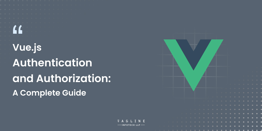 Vue.js Authentication and Authorization_ A Complete Guide