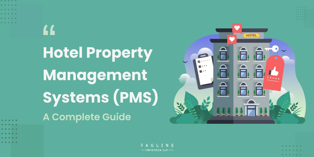 Hotel Property Management Systems (PMS)_ A Complete Guide