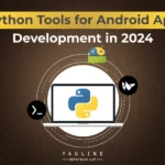 Python Tools for Android App Development in 2024