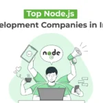 Top Node.js Development Companies in India