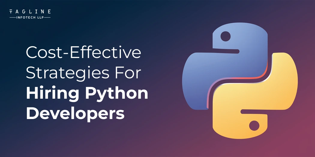 Cost-Effective Strategies for Hiring Python Developers