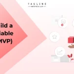 How to Build a Minimal Viable Product (MVP) in 2025