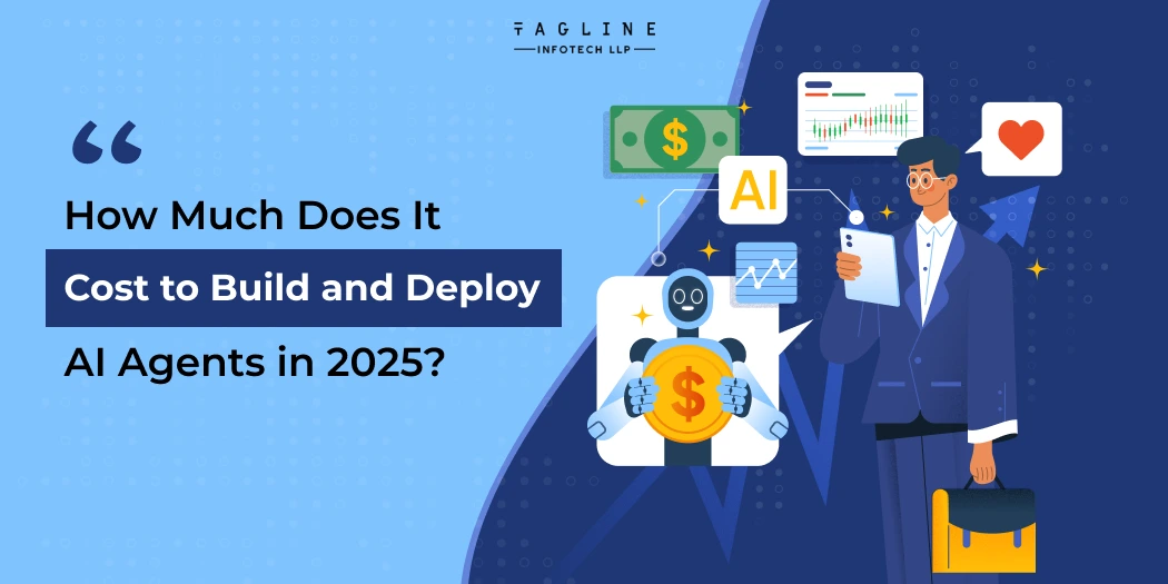 How Much Does It Cost to Build and Deploy AI Agents in 2025?